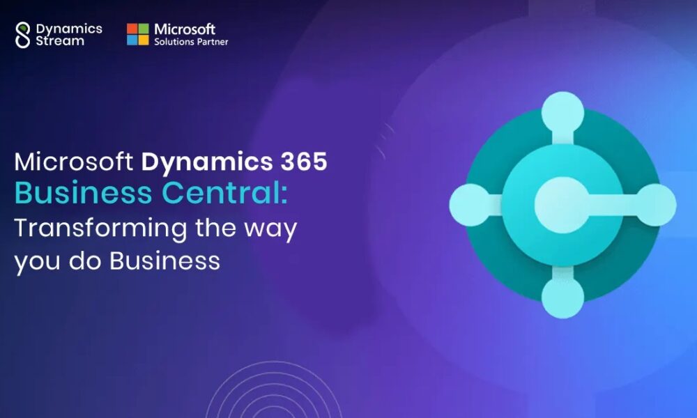 microsoft-dynamics-365-business-central:-transforming-the-way-you-do-business